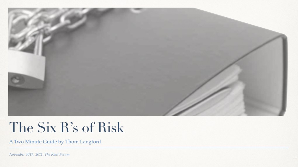 The Six Rs of Risk - RANT.001